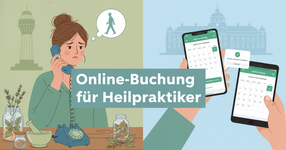 Terminbuchung automatisieren als Heilpraktiker in Mannheim &ndash; Online-Buchungssystem f&uuml;r Naturheilpraxis