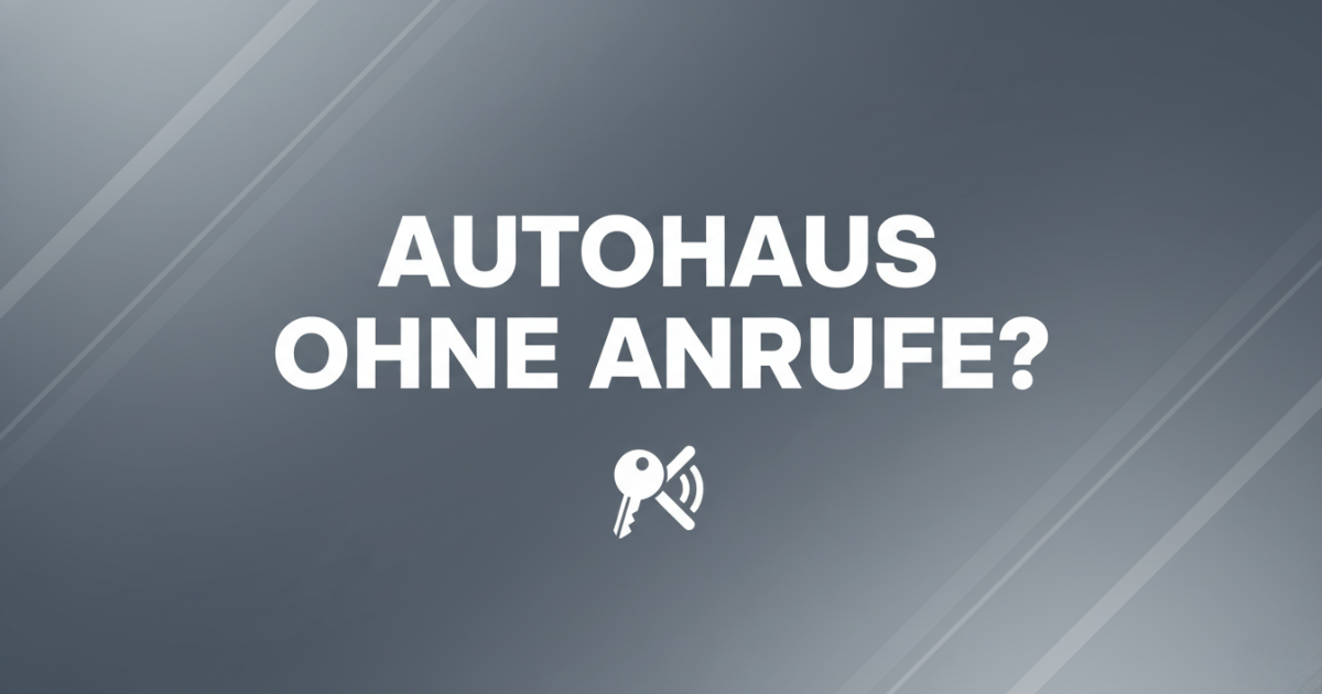 Kfz-Betrieb Regensburg keine Anrufe &uuml;ber Google Business Profil &mdash; Ursachen und L&ouml;sungen